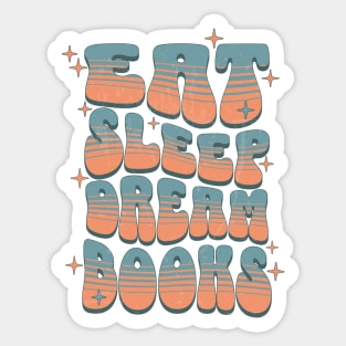 EAT SLEEP DREAM BOOKS - RETRO TEXT Sticker